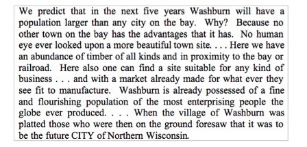 We predict that in the next five years Washburn will have a population larger than any city on the bay...
